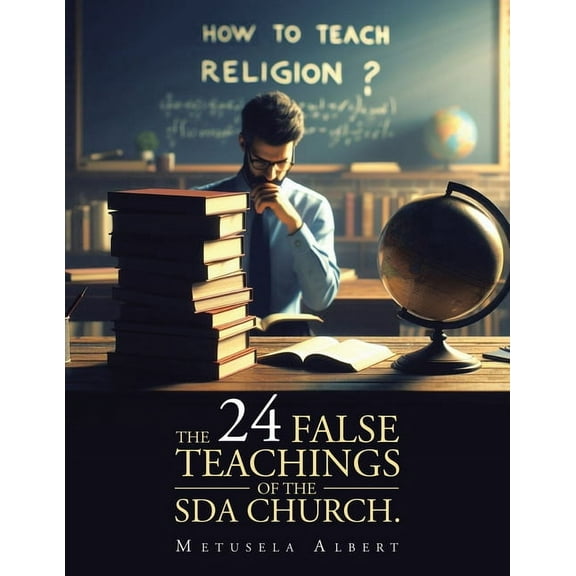 The 24 False Teachings of the Sda Church., (Paperback)