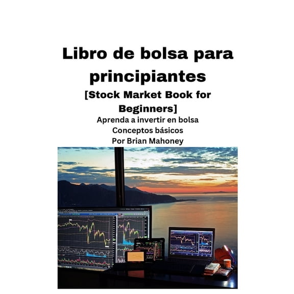 Libro de bolsa para principiantes [Stock Market Book for Beginners ], (Paperback)