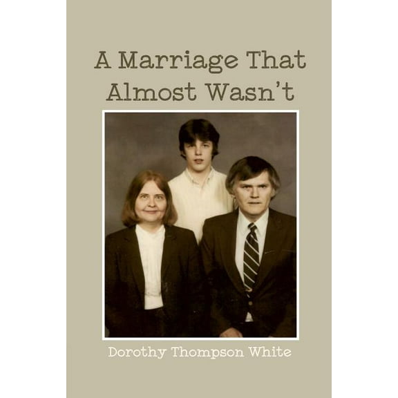 A Marriage That Almost Wasn't (Paperback)