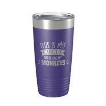 This Is My Circus These Are My Monkeys Tumbler Funny Mom Travel Mug Gift Insulated Laser Engraved Coffee Cup Mother's Day 20 oz Purple