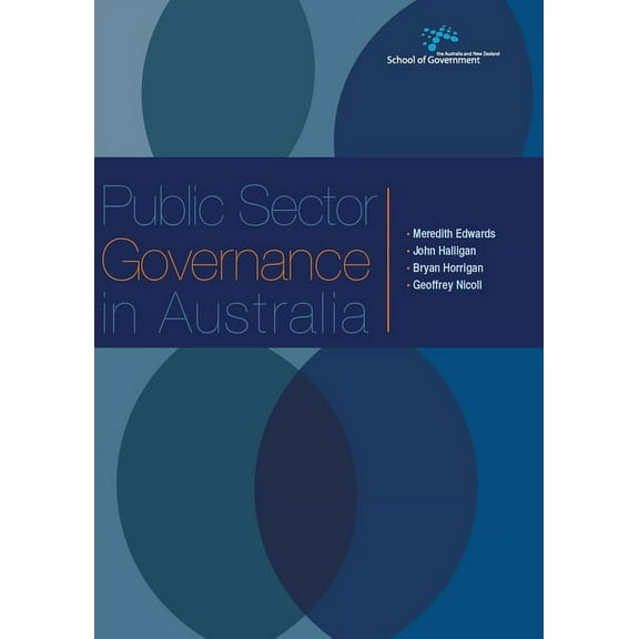 Australia and New Zealand School of Gove Public Sector Governance in Australia, (Paperback)