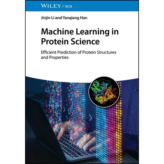 Machine Learning in Protein Science, (Hardcover)