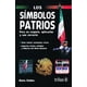 thumbnail image 1 of LOS SIMBOLOS PATRIOS, PARA SU RESPETO, APLICACION Y USO CORRECTO EDITORIAL TRILLAS SA DE CV GLORIA VALDEZ, 1 of 2