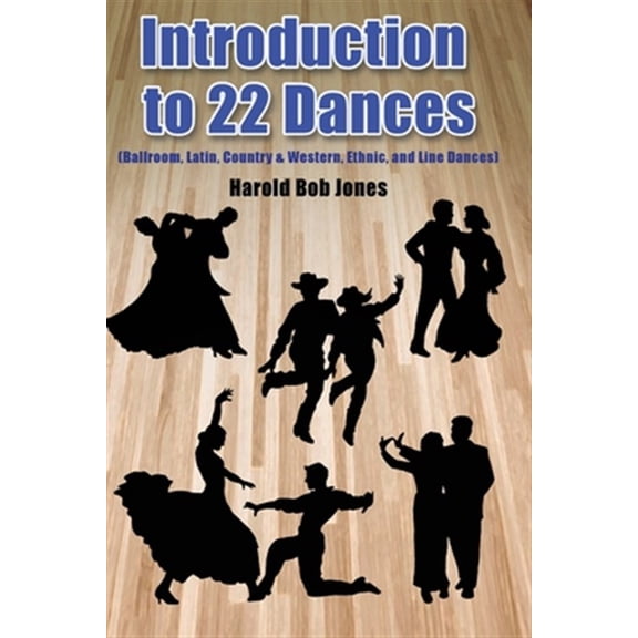 Pre-Owned Introduction to 22 Kinds of Dances: (Ballroom, Latin, Country & Western, Ethnic, and Line Dances) (Paperback)