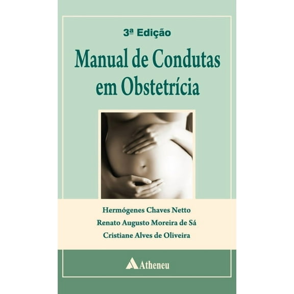 Manual de condutas em obstetrÃcia (Hardcover)