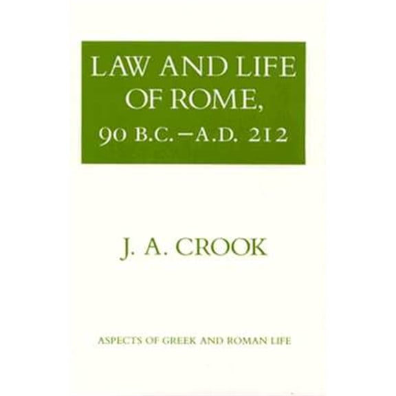 Pre-Owned Law and Life of Rome, 90 B.C.-A.D. 212 (Paperback) 0801492734 9780801492730