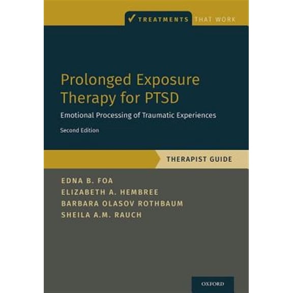 Pre-Owned Prolonged Exposure Therapy for Ptsd: Emotional Processing of Traumatic Experiences - Therapist Guide (Paperback) 0190926937 9780190926939
