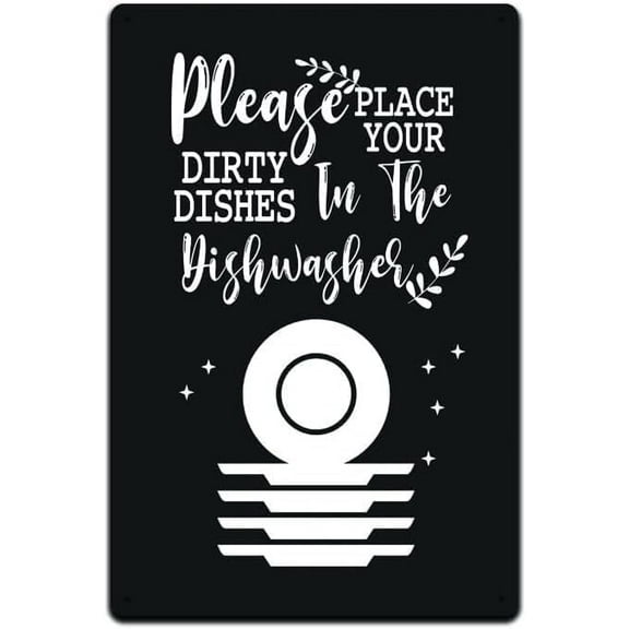 Tin Sign Home Wall Decor Metal Sign Please Put Your Dirty Dishes In The Dishwasher Black Kitchen Restaurant Decor 8X12 Inches