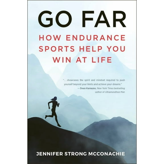 Go Far: How Endurance Sports Help You Win At Life