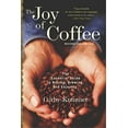 thumbnail image 1 of Pre-Owned The Joy of Coffee: The Essential Guide to Buying, Brewing, and Enjoying - Revised and Updated (Paperback) 0618302409 9780618302406, 1 of 1