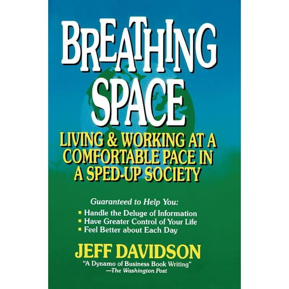 Breathing Space: Living and Working at a Comfortable Pace in a Sped-Up Society, (Paperback)