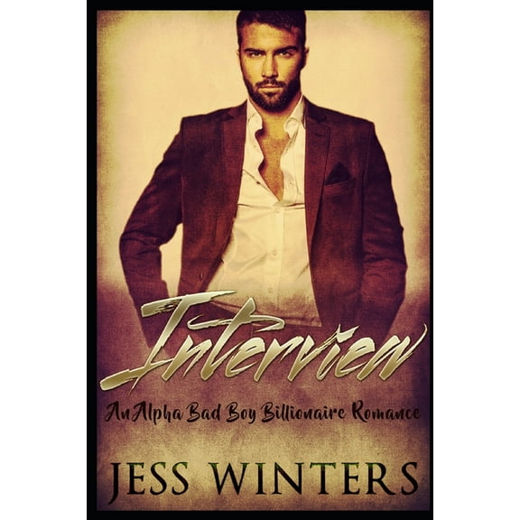 Interview: A Alpha Bad Boy Billionaire Romance (Paperback)