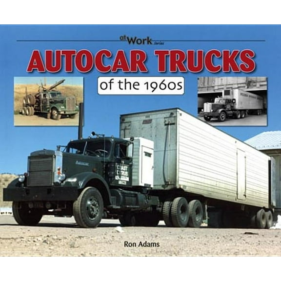 at Work: Autocar Trucks of the 1960s at Work (Paperback)
