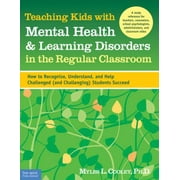Angle View: Teaching Kids with Mental Health & Learning Disorders in the Regular Classroom: How to Recognize, Understand, and Help Challenged (and Challenging) Students Succeed, Used [Paperback]