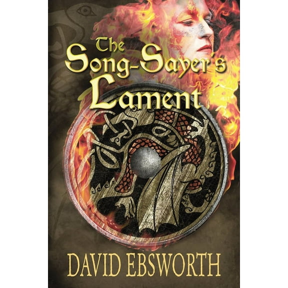 The Song-Sayer's Lament: A Novel of Sixth-Century Britain, (Paperback)