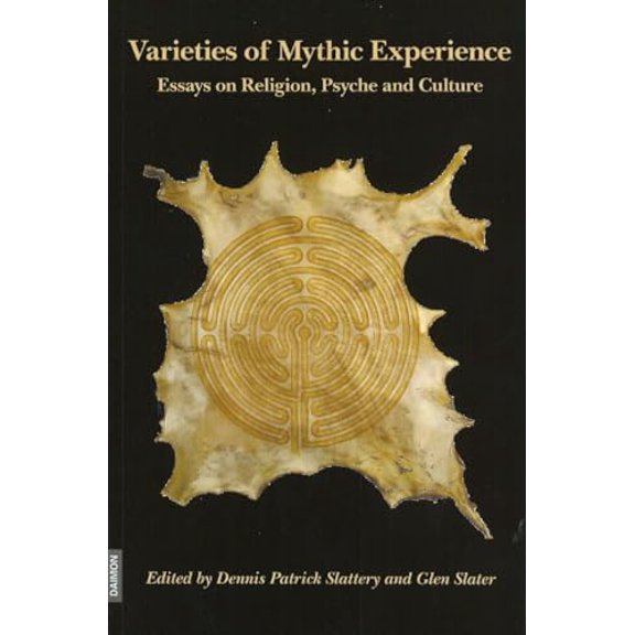 Pre-Owned Varieties of Mythic Experience: Essays on Religion, Psyche and Culture