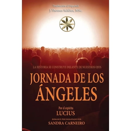 Jornada de los Ángeles: La Historia se Construye frente a Nuestros Ojos, (Paperback)