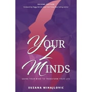 Your2Minds: Using Your Mind to Transform Your Life (Paperback)