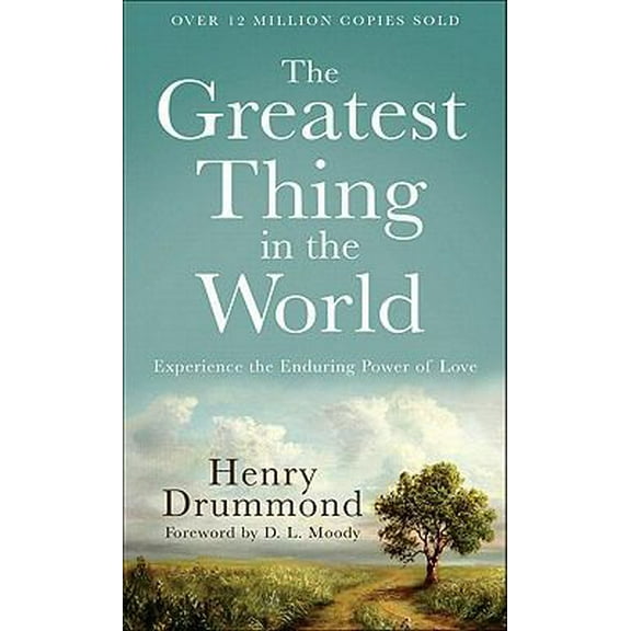 Pre-Owned The Greatest Thing in the World: Experience the Enduring Power of Love (Paperback) 080072013X 9780800720131