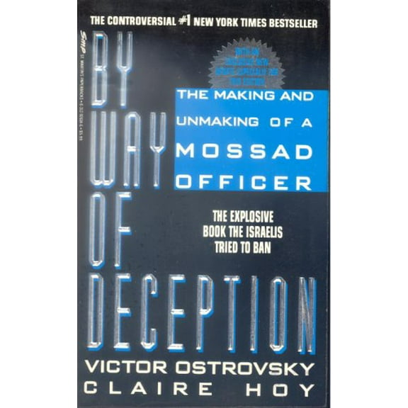 Pre-Owned By Way Of Deception: The Making And Unmaking Of A Mossad Officer (Paperback) 0312926146 9780312926144