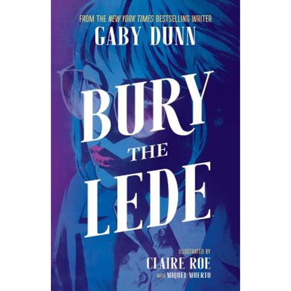 Pre-Owned Bury the Lede (Paperback) 1684154278 9781684154272