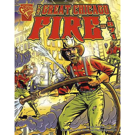 Pre-Owned The Great Chicago Fire of 1871 (Paperback) 0736868755 9780736868754