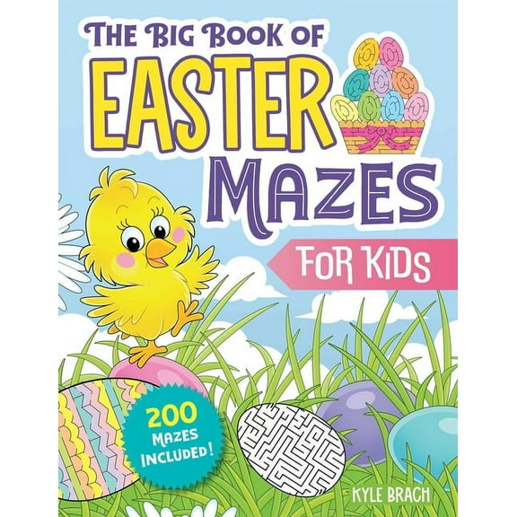 The Big Book of Easter Mazes for Kids: 200 Mazes Included (Ages 4-8) (Includes Easy, Medium, and Hard Difficulty Levels), (Paperback)