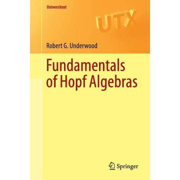 Universitext Fundamentals of Hopf Algebras, (Paperback)