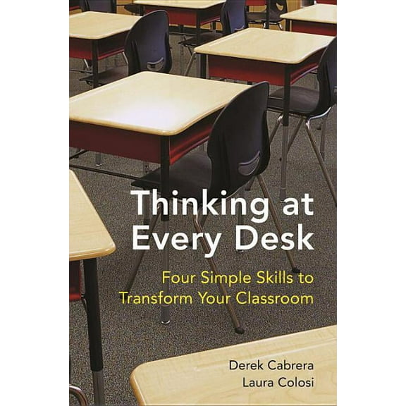 Norton Books in Education Thinking at Every Desk: Four Simple Skills to Transform Your Classroom, (Paperback)