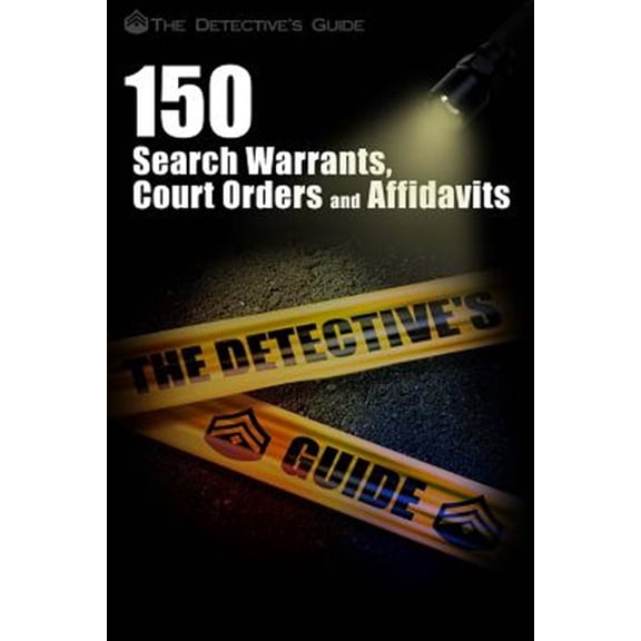 Pre-Owned 150 Search Warrants, Court Orders, and Affidavits