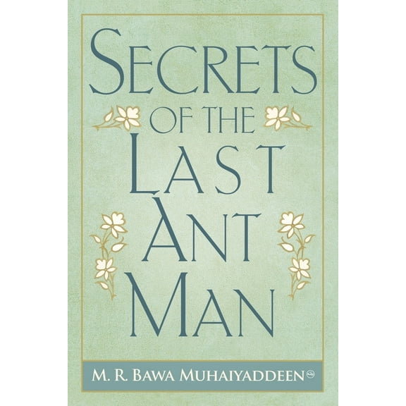 Secrets of the Last Ant Man, (Paperback)
