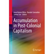 Accumulation in Post-Colonial Capitalism, (Hardcover)