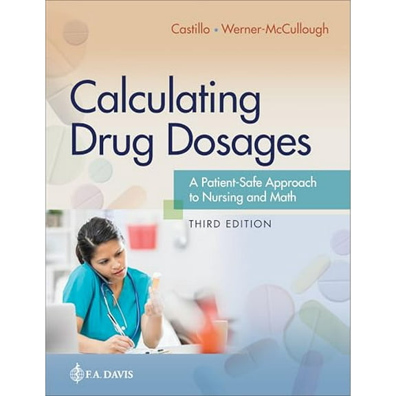 Pre-Owned Calculating Drug Dosages: A Patient-Safe Approach to Nursing and Math, 9781719649780, 1719649782, Paperback, Third edition