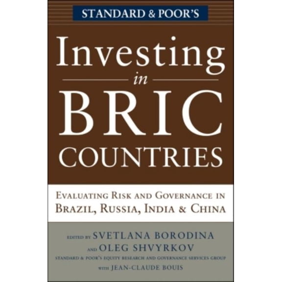 Investing in Bric Countries: Evaluating Risk and Governance in Brazil, Russia, India, and China, (Hardcover)