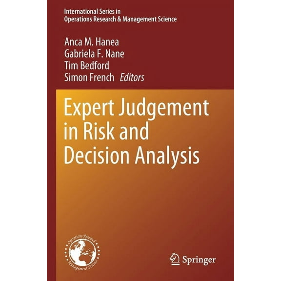International Operations Research & Mana Expert Judgement in Risk and Decision Analysis, Book 293, (Paperback)