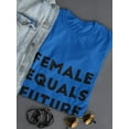 thumbnail image 3 of Female Equals Future Women T-Shirt, Female x-Large, 3 of 4