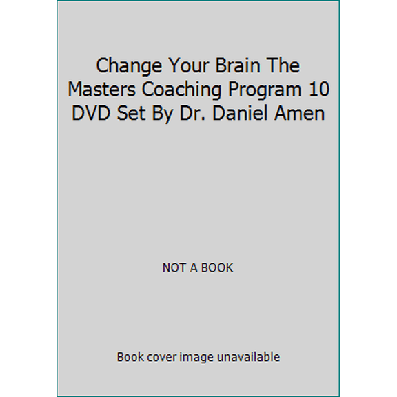 Pre-Owned Change Your Brain The Masters Coaching Program 10 DVD Set By Dr. Daniel Amen (Unknown) 1886554633 9781886554634