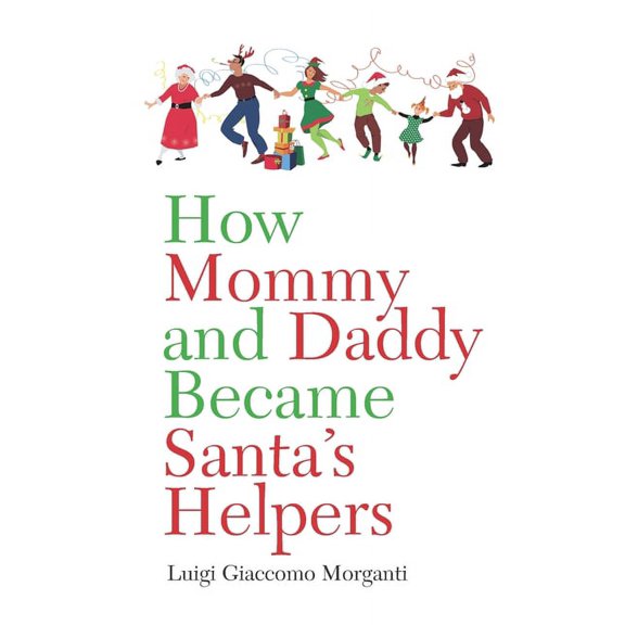 How Mommy and Daddy Became Santa's Helpers, (Paperback)