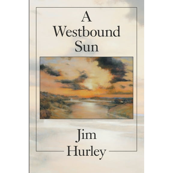 A Westbound Sun: Short Stories, Memoirs and Poems, (Paperback)