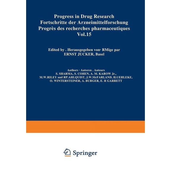 Progress in Drug Research Progress in Drug Research / Fortschritte Der Arzneimittelforschung / ProgrÃ¨s Des Recherches Pharmaceutiques, Book 15, (Paperback)