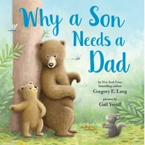 Gregory E. Lang: Why a Son Needs a Dad (Hardcover)