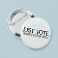 thumbnail image 3 of CafePress - 3.5 JUST VOTE Button! - 3.5" Button, 3 of 3