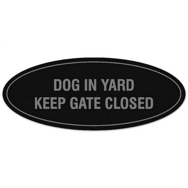 Signs ByLITA Oval Dog in Yard Keep Gate Closed Sign - Laser-Engraved Lettering | Durable ABS Plastic | Vibrant Colors | Powerful Foam Tape (Black / Silver) - Small