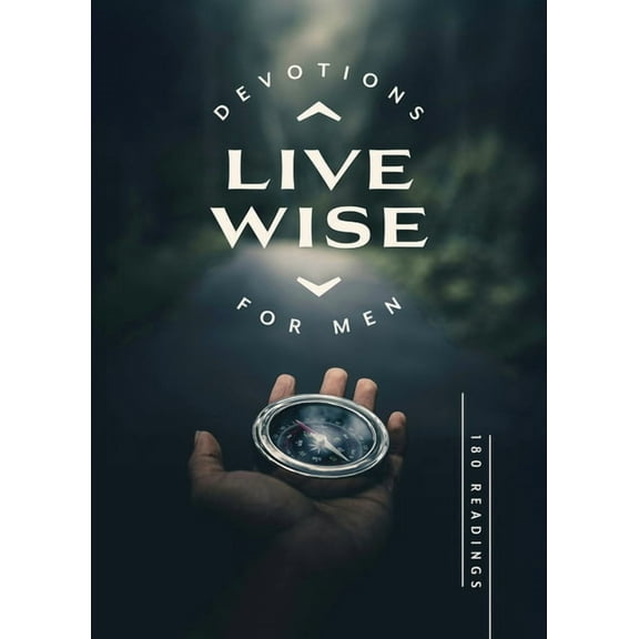 Live Wise Devotions for Men: 180 Readings, (Paperback)