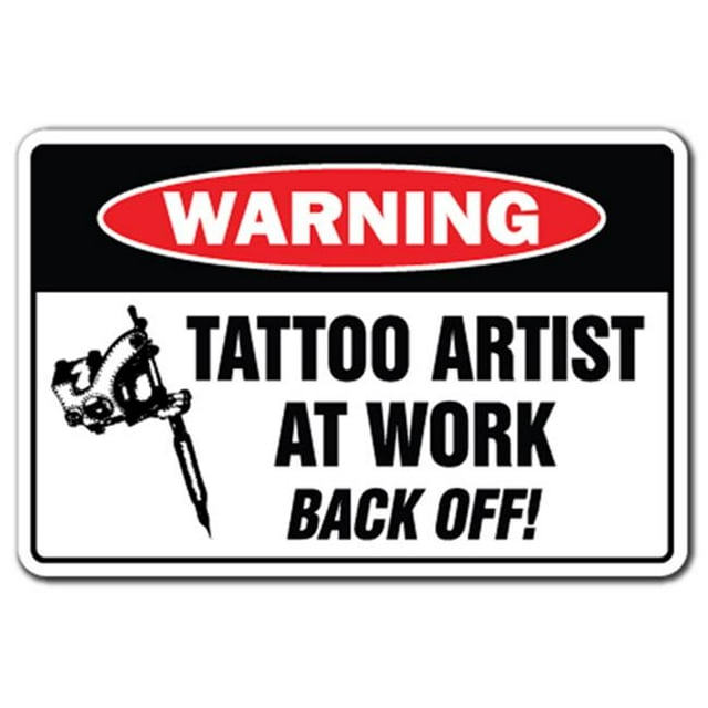 SignMission D-8-Z-Tattoo Artist At Work 8 x 12 in. Tattoo Artist At Work Warning Decal - Studio Piercing Body Art