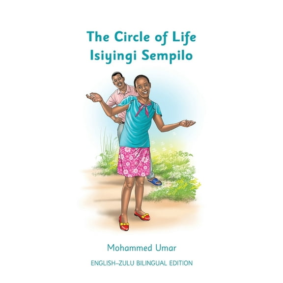 The Circle of Life: English - Zulu Bilingual Edition, (Paperback)