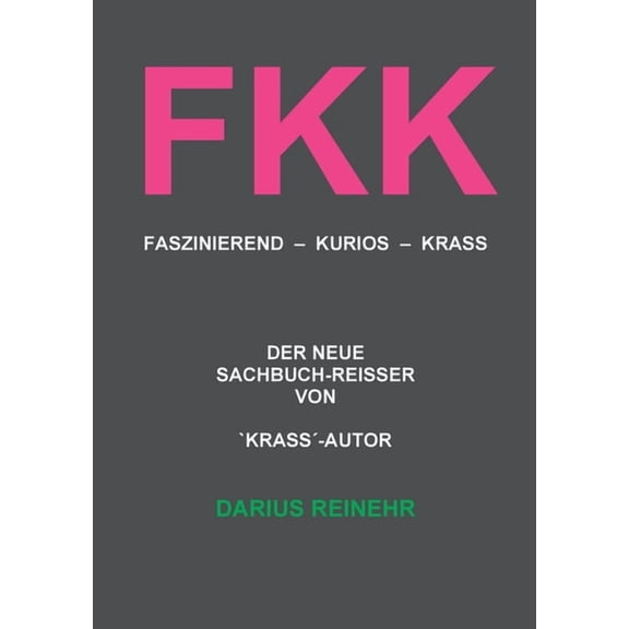 Fkk: Faszinierend - Kurios - Krass, (Paperback)