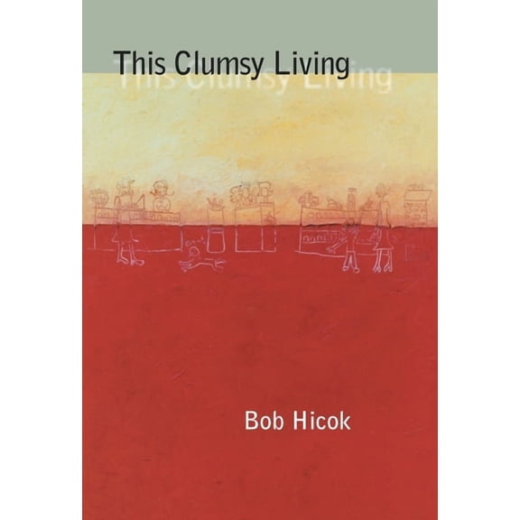 Pitt Poetry This Clumsy Living, (Paperback)