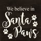 thumbnail image 1 of SolarX Eyewear Creemos en Santa Paws... Cartel de pared, 1 of 1