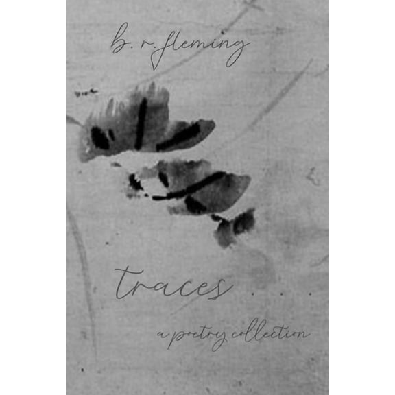traces ... a poetry collection, (Paperback)